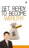 Get Ready to Become Wealthy